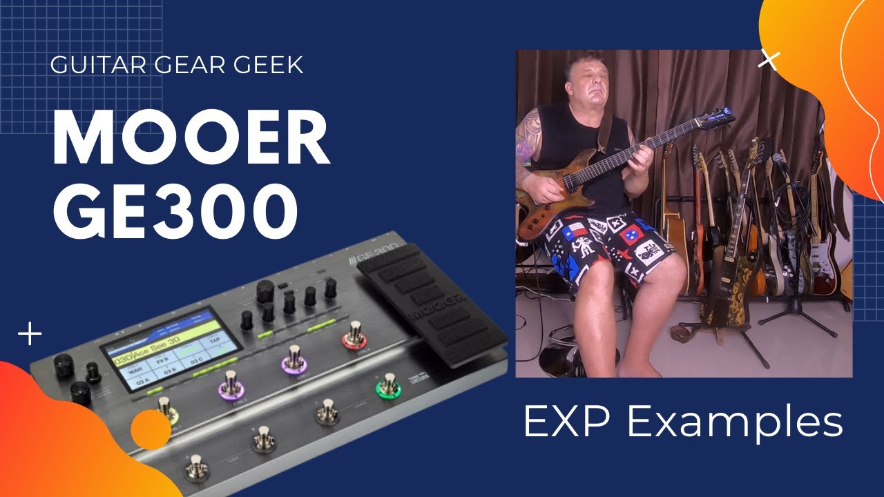 Mooer GE300 - Expression Pedal - Many Examples of Use 🎸