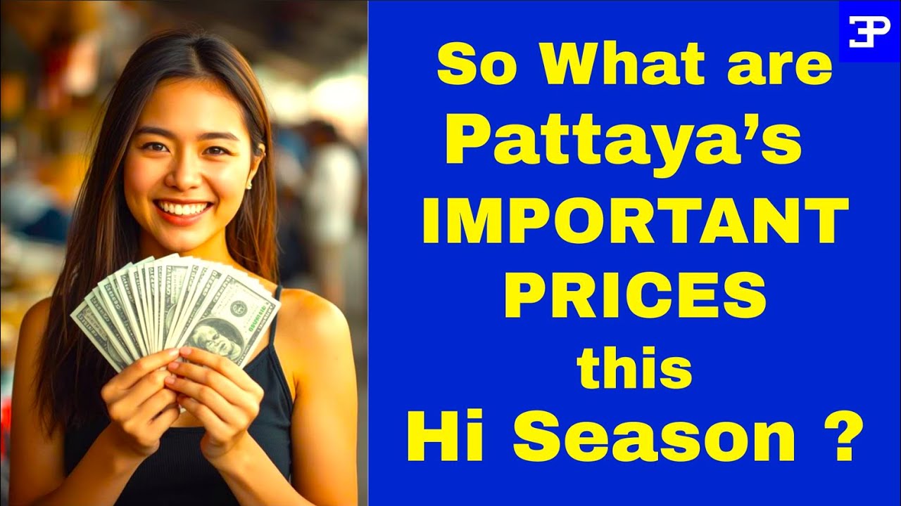 What are the Important Prices in Pattaya this High Season ?