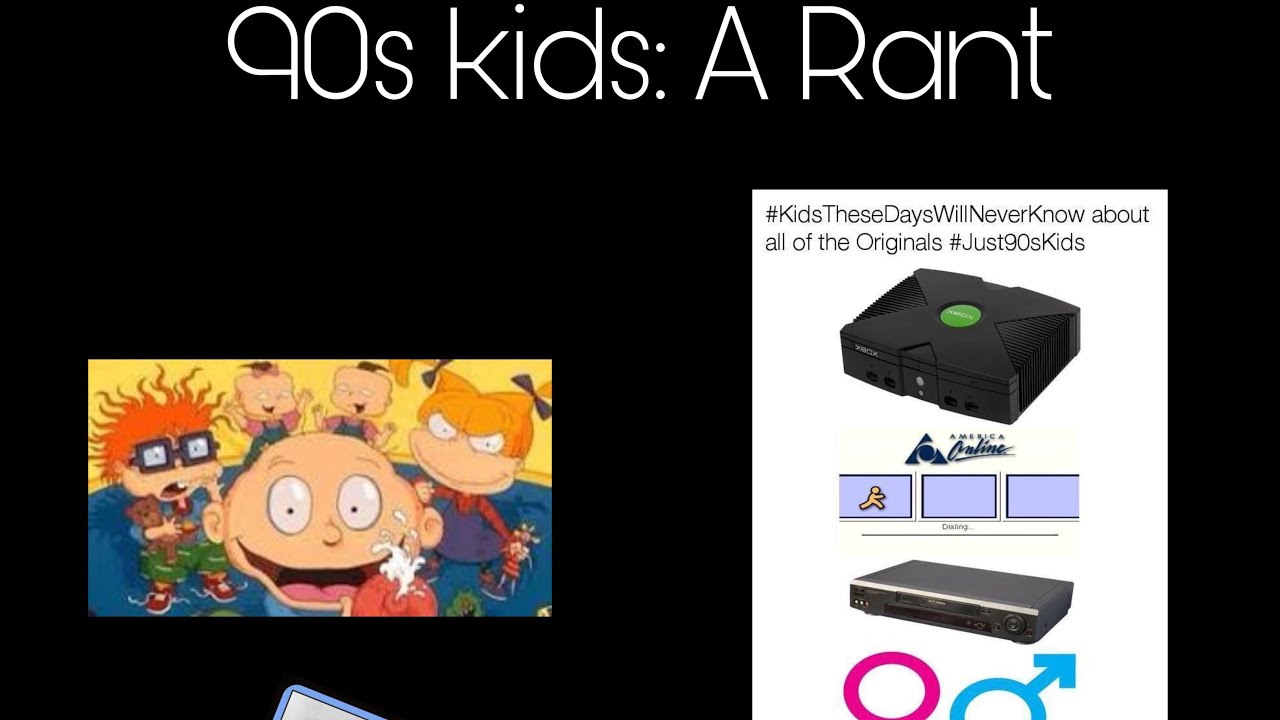 90s kids suck: A Rant
