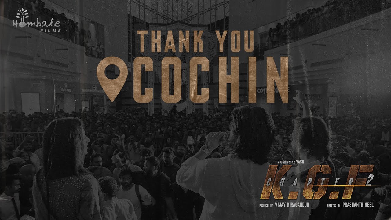 KGF Chapter 2 - Thank you Cochin |Yash |Sanjay Dutt |Raveena|Srinidhi| Prashanth Neel |Hombale Films