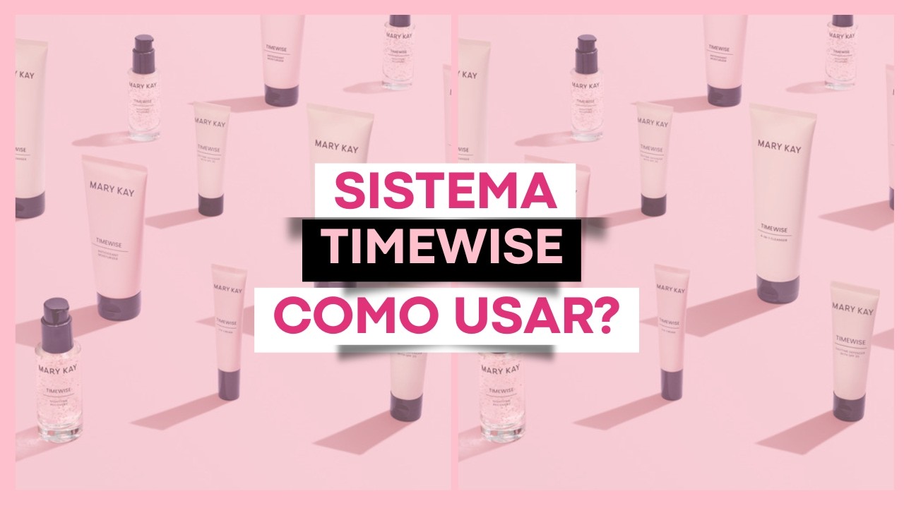 Sistema AVANÇADO TimeWise   Rotina Passo a Passo   Rotina SkinCare em até 4 Minutos