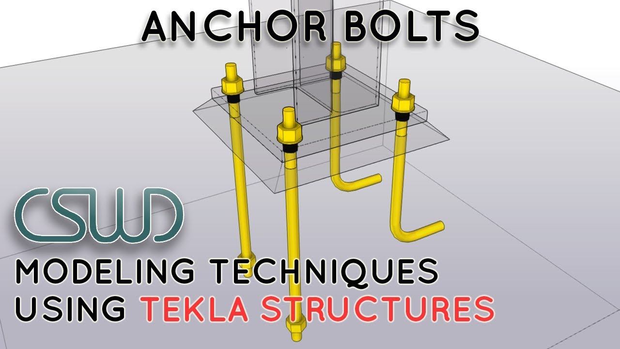 Anchor Bolts - Modeling Techniques Using Tekla Structures