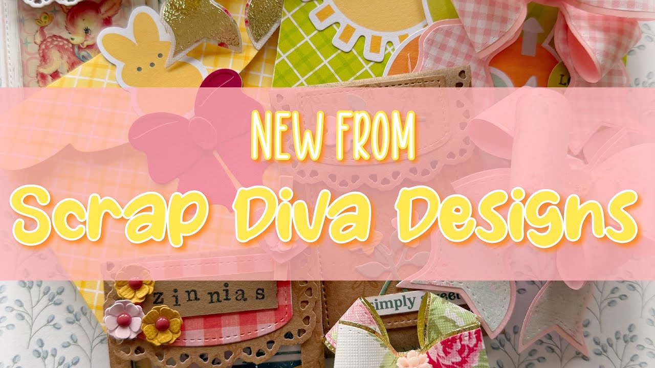 Sweet new projects with Scrap Diva Designs February release dies 🌸🌼