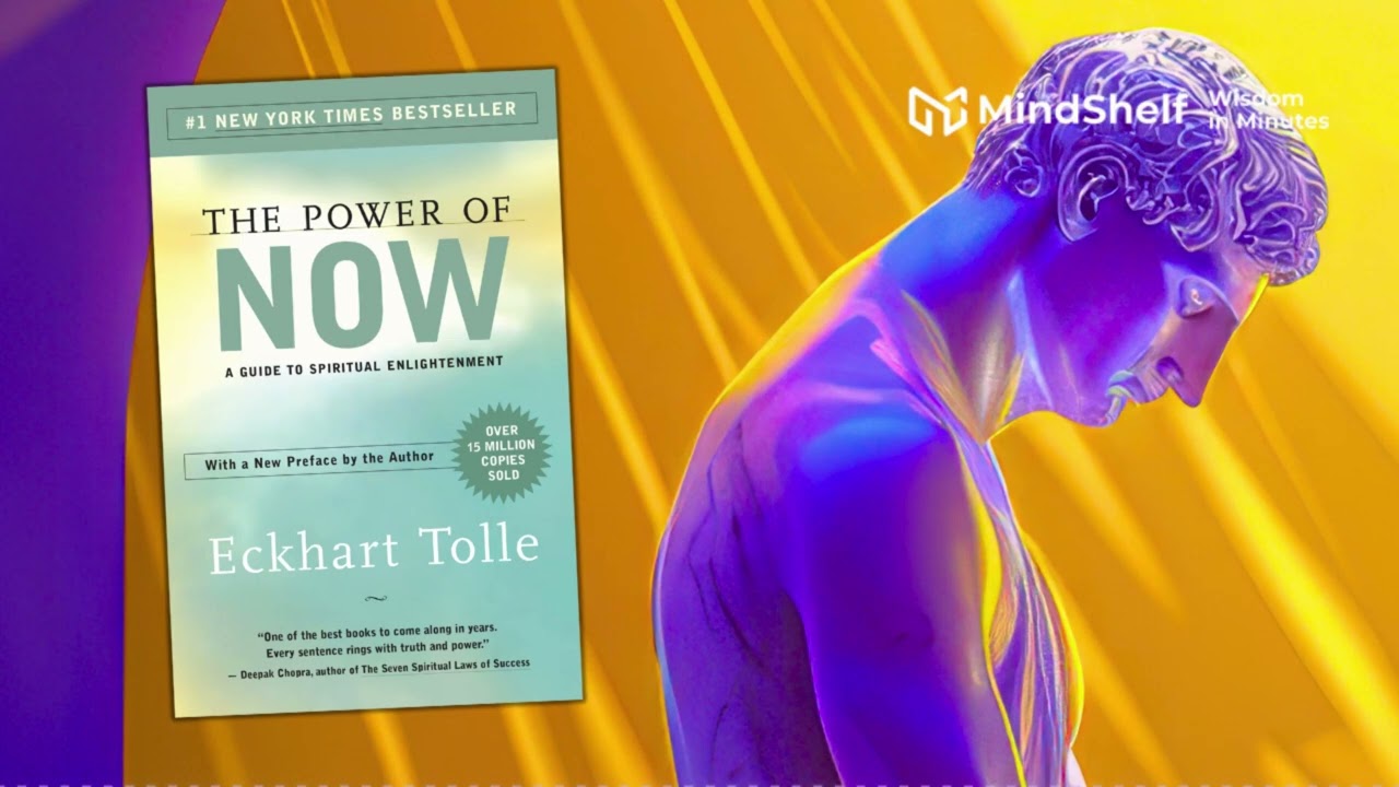 The Power of Now Explained: 10 Life-Changing Lessons from Eckhart Tolle