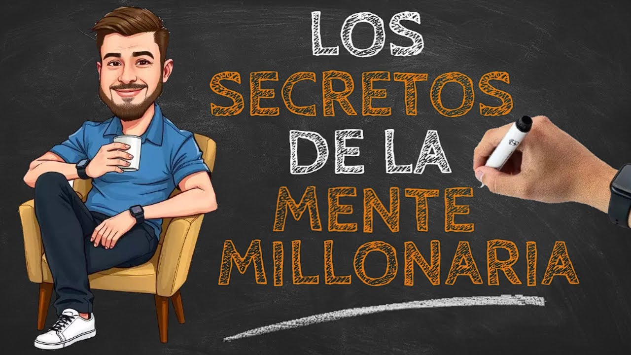LOS SECRETOS DE LA MENTE MILLONARIA DE T. HARV EKER - RESUMEN ANIMADO