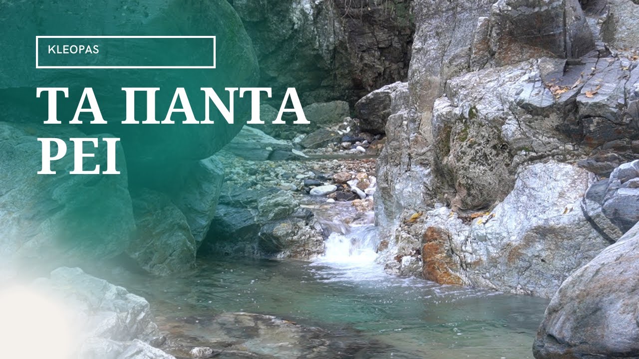 Kleopas - Τα πάντα ρεί , Ta panda ri (everything is flowing )