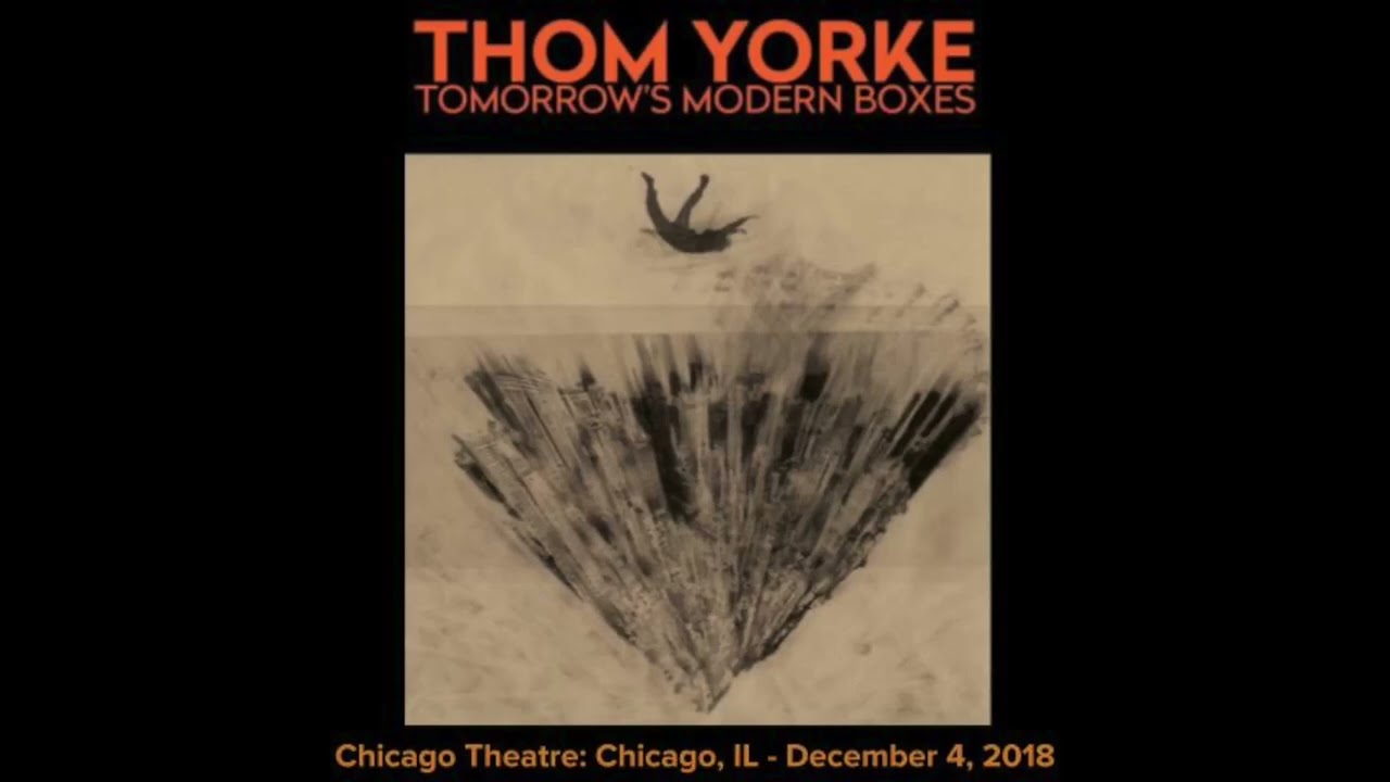 Thom Yorke - 2018-12-04 Chicago Theatre: Chicago, IL