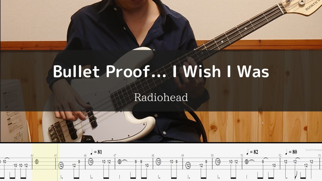 Radiohead - Bullet Proof... I Wish I Was Bass Cover 弾いてみた TAB ベース