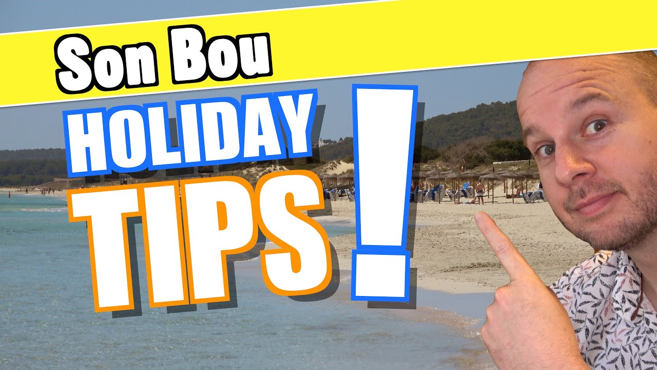 SON BOU Menorca holiday guide and tips