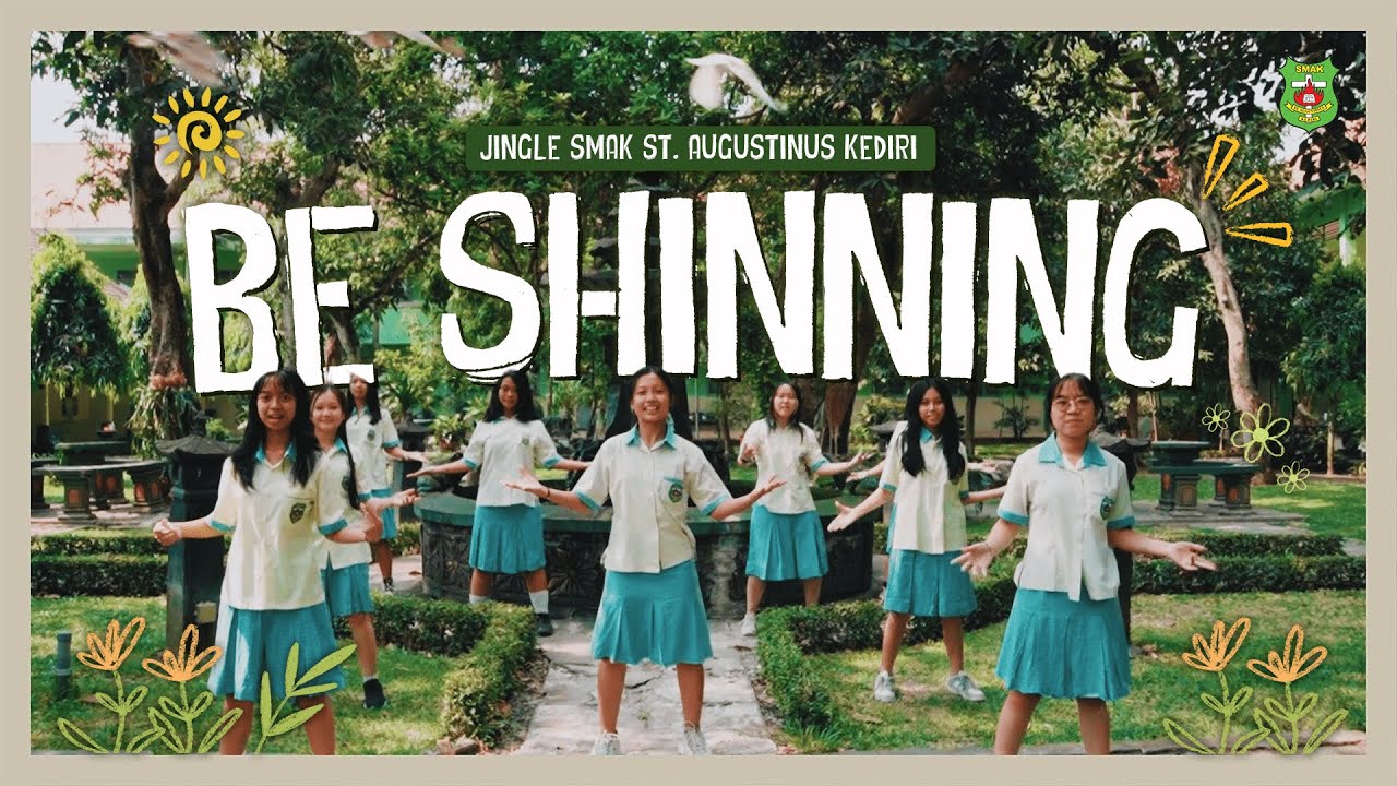BE SHINING - MUSIC VIDEO PROFILE SMAK St. AUGUSTINUS KEDIRI