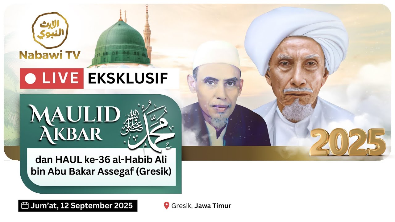🔴LIVE Maulid Akbar dan Haul ke - 36 Habib Ali bin Abubakar Assegaf Gresik 2025 | Nabawi TV