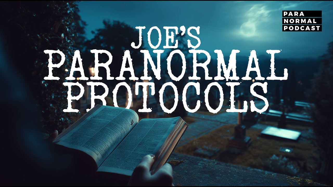 EP 240 -  Joe's Paranormal Protocols