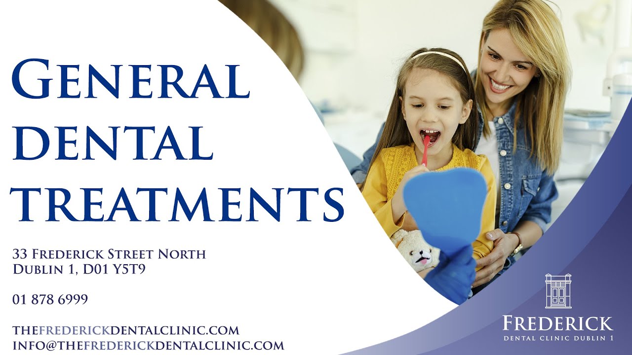 Frederick Dental Clinic Dublin 1   General Dental Treatments