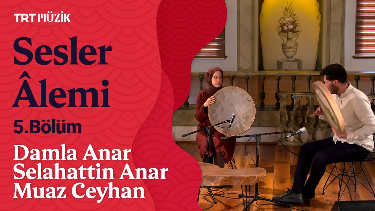 Sesler Âlemi | 5. Bölüm (Konuk: Damla Anar, Selahattin Anar, Muaz Ceyhan) #SeslerAlemi
