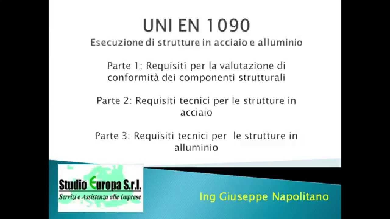 Marcatura CE per acciaio e allumino strutturale - Norma UNI EN 1090