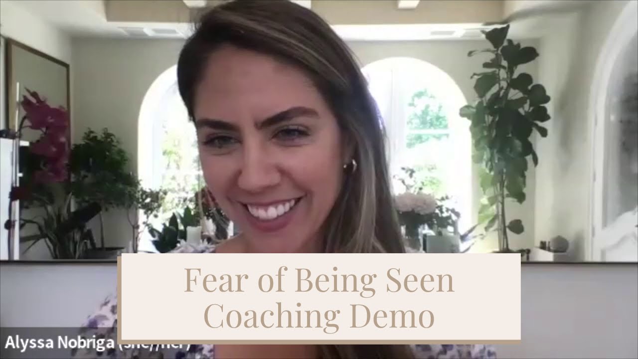 Fear of Being Seen Coaching Demo