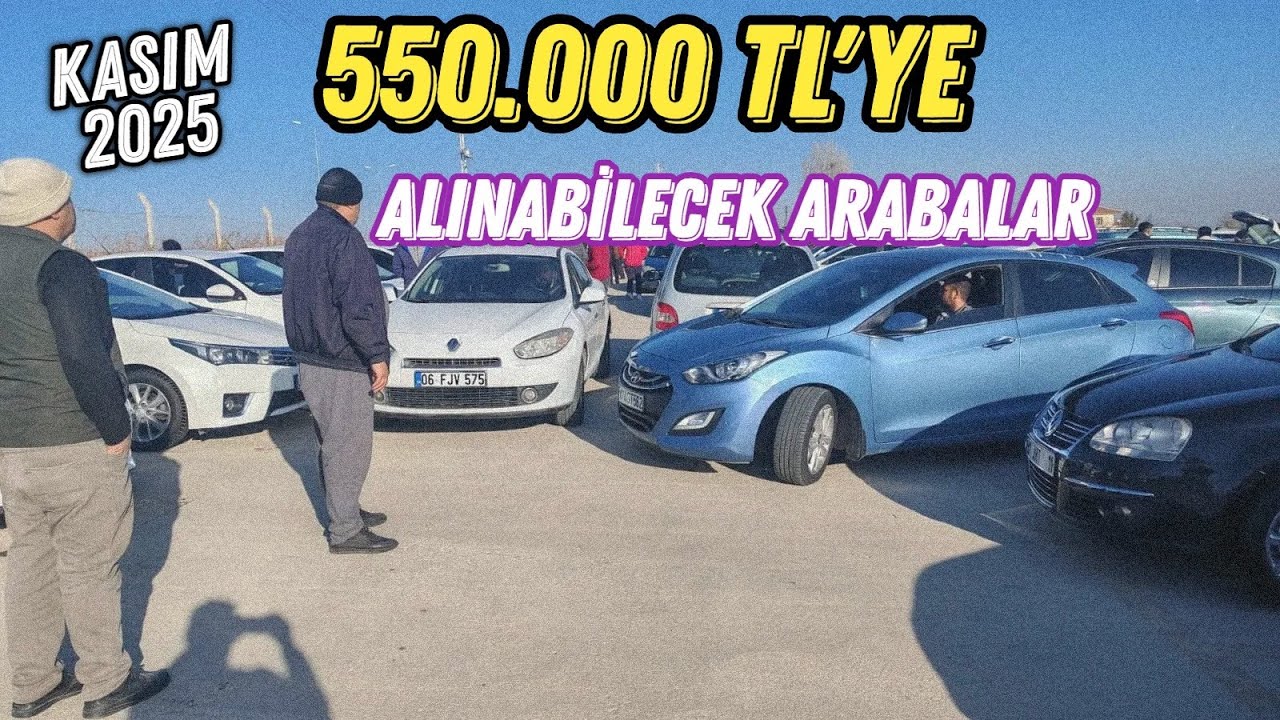 550.000 TL'YE ALINABİLECEK 2. EL ARABALAR - Kasım 2025 | 550 Bin Liraya 2. El Otomobiller 