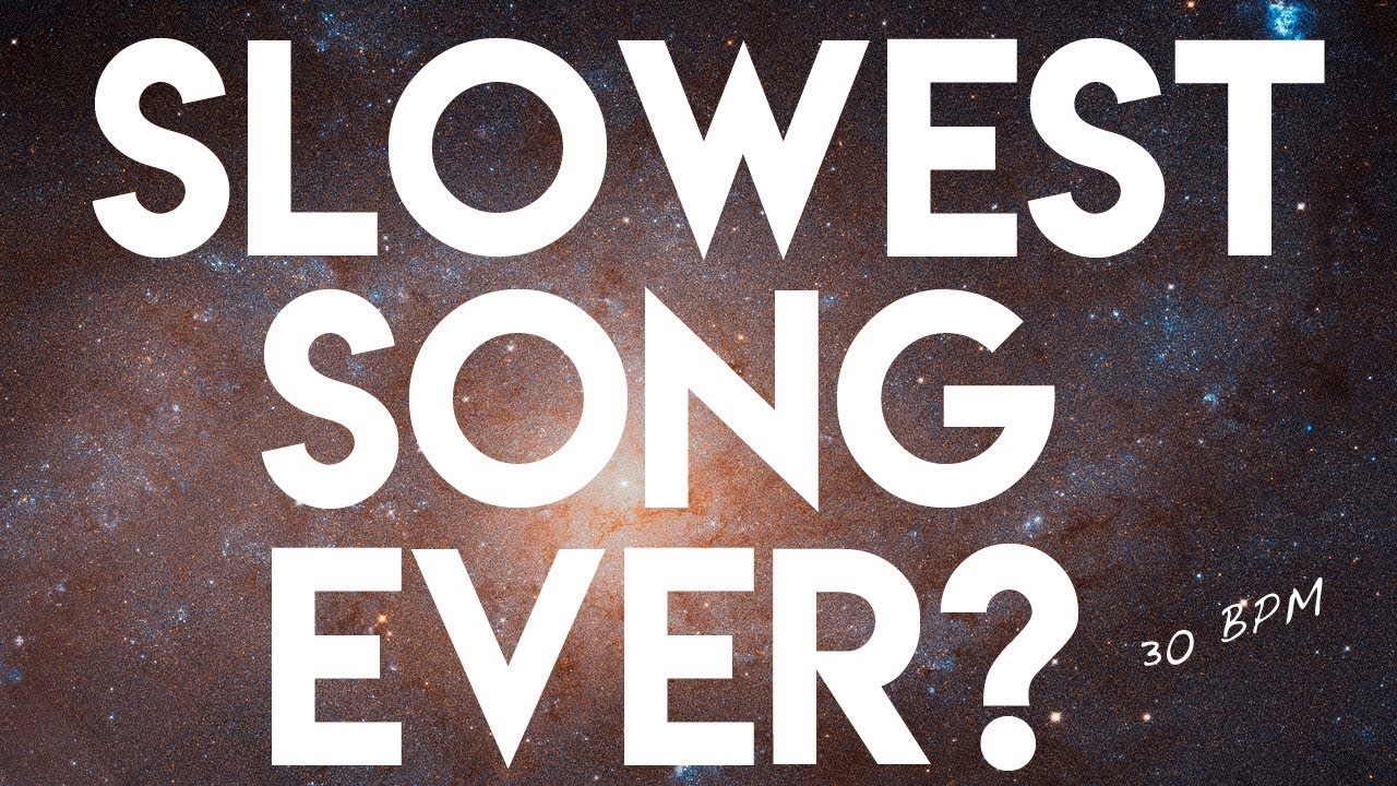 Is This The Slowest Song Ever?