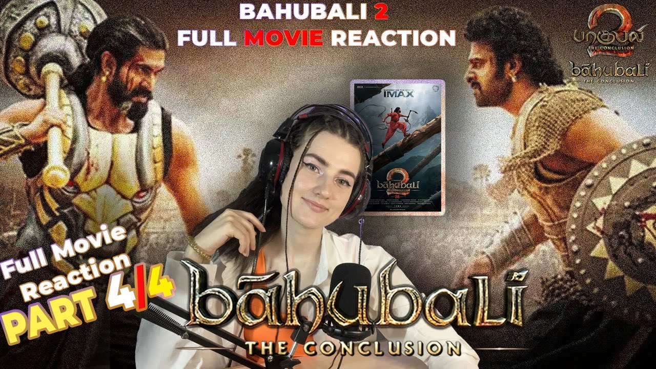 Russian Girl Reacts : Bahubali 2 : The Conclusion Full Movie Reaction Part 4/4