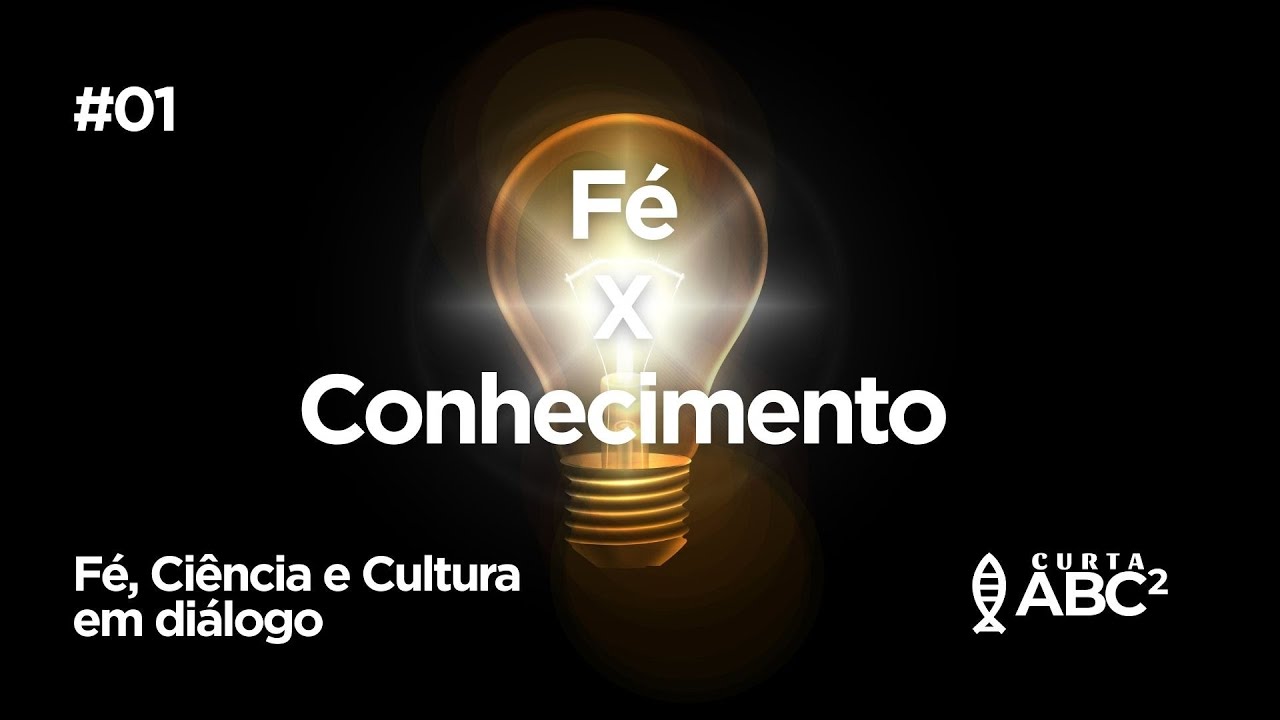 FÉ X CONHECIMENTO