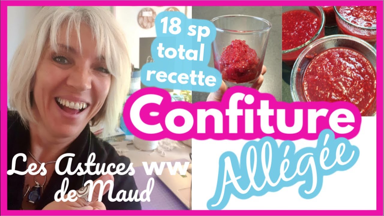 CONFITURE ALLÉGÉE ADAPTEE WW (WEIGHT WATCHERS) 5 SP le pot, ou 18 SP recette totale !