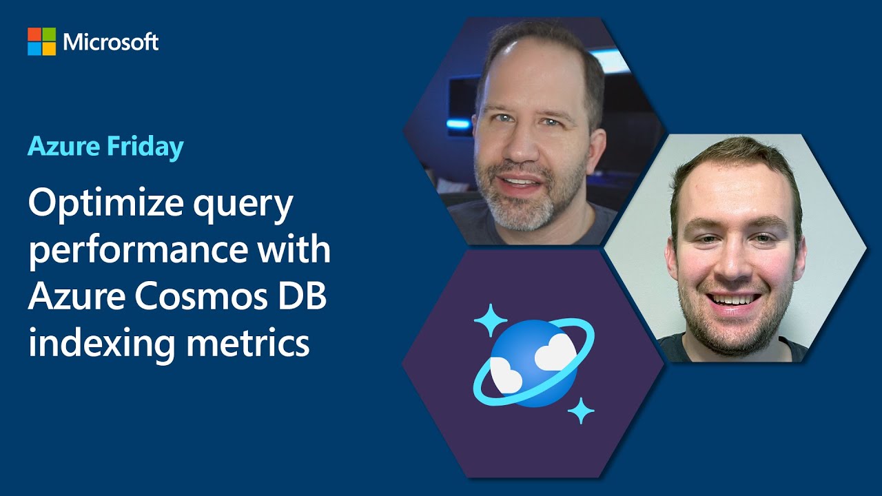 Optimize query performance with Azure Cosmos DB indexing metrics | Azure Friday