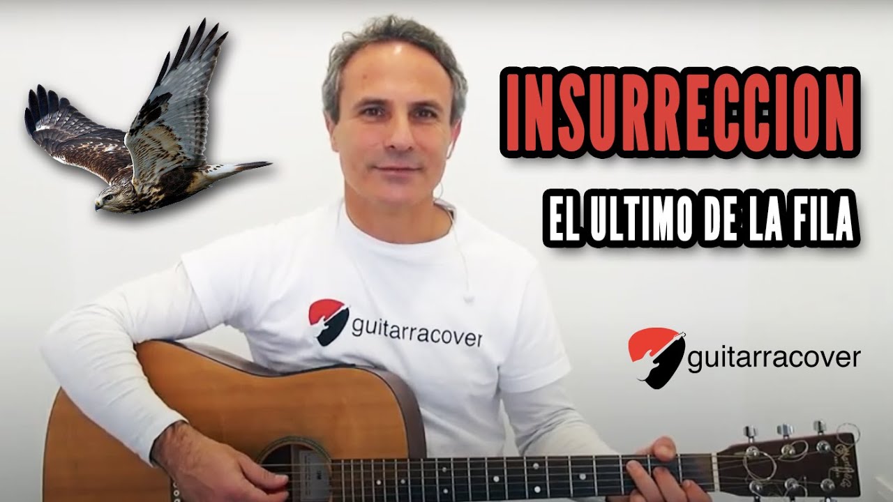 Insurrección - El Último de la fila - tutorial de guitarra