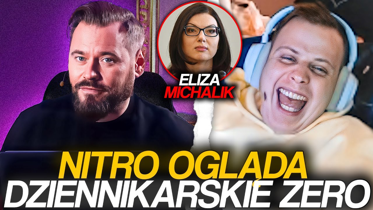 NITRO OGLĄDA DZIENNIKARSKIE ZERO *ELIZA MICHALIK*