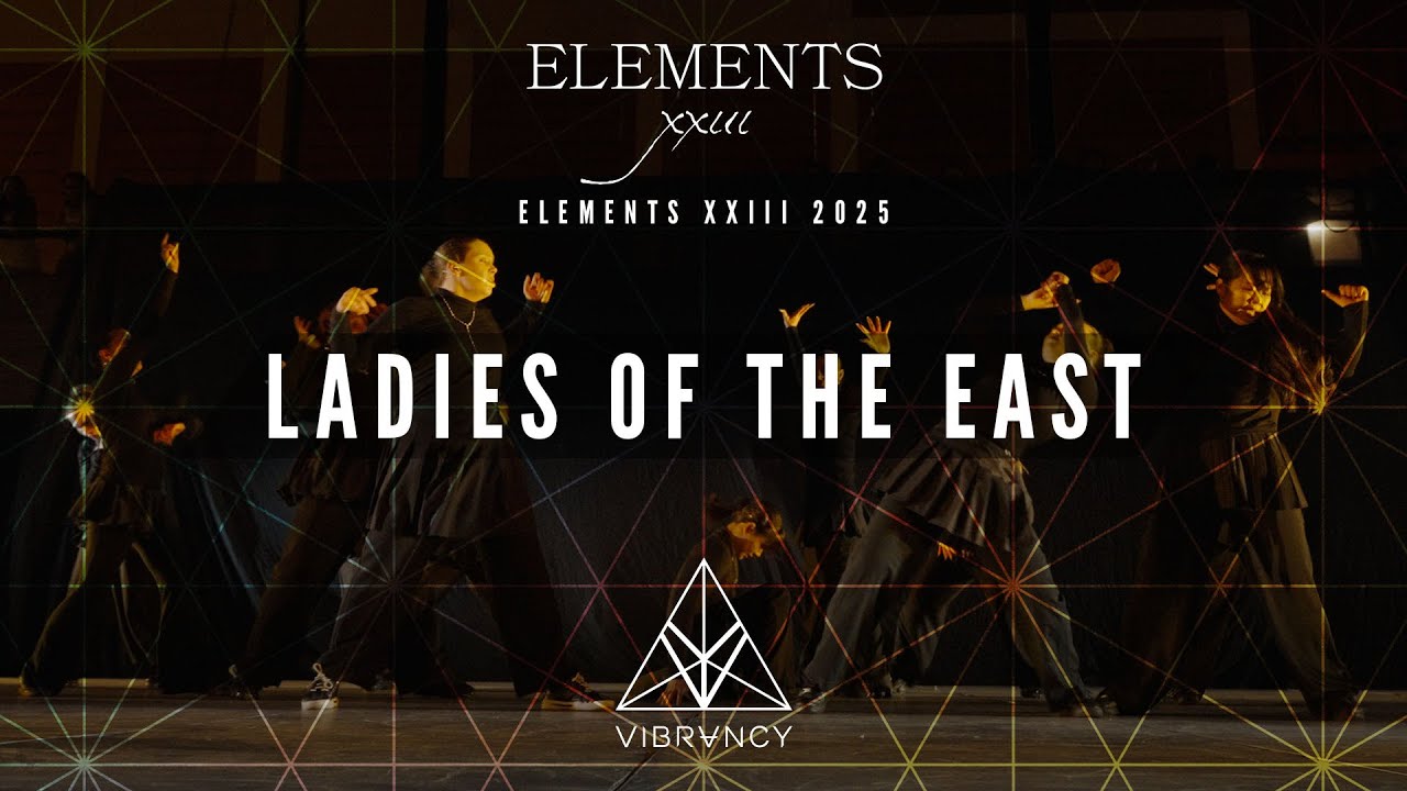 Ladies Of The East | Elements XXIII 2025 [@VIBRVNCY Front Row 4K]