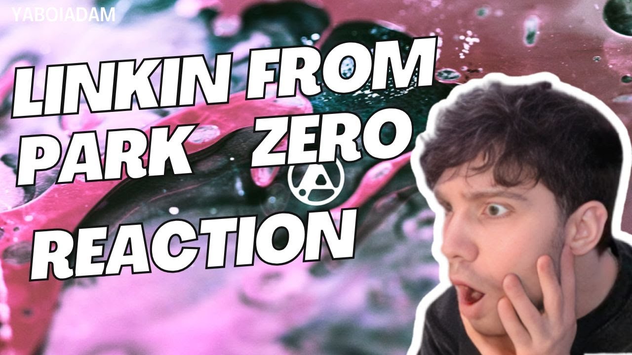 IDK WHICH TRACK IS MY FAVORITE! YaBoiAdam REACTS to From Zero - Link Park