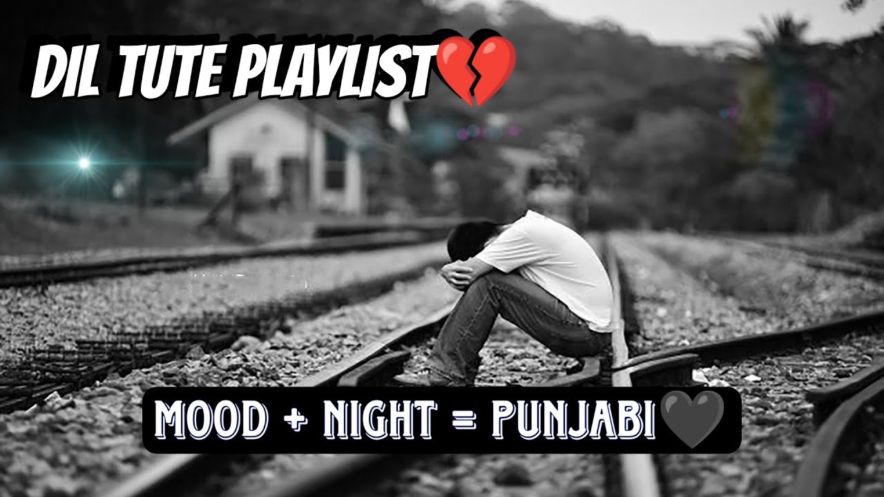 breakup💔 songs punjabi feelings 😩