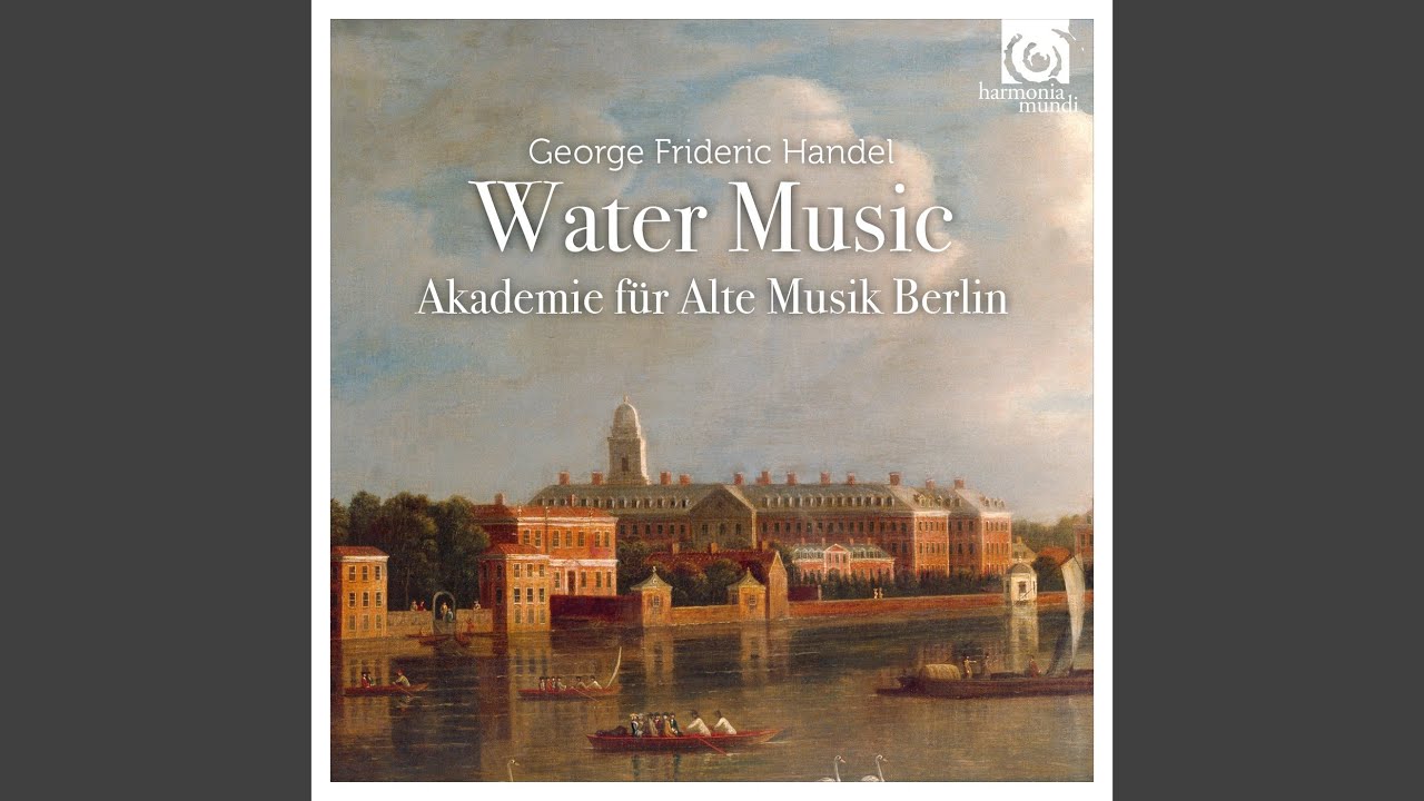 Water Music, Suite No. 1, HWV 348: I. Overture. Largo - Allegro