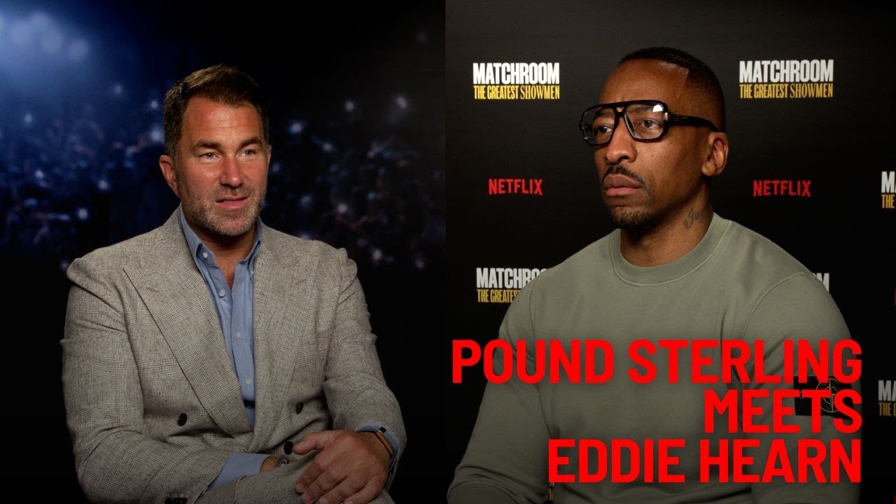 Pound Sterling Meets Eddie Hearn | New Netflix Documentary, Anthony Joshua&rsquo;s Next Fight + MORE