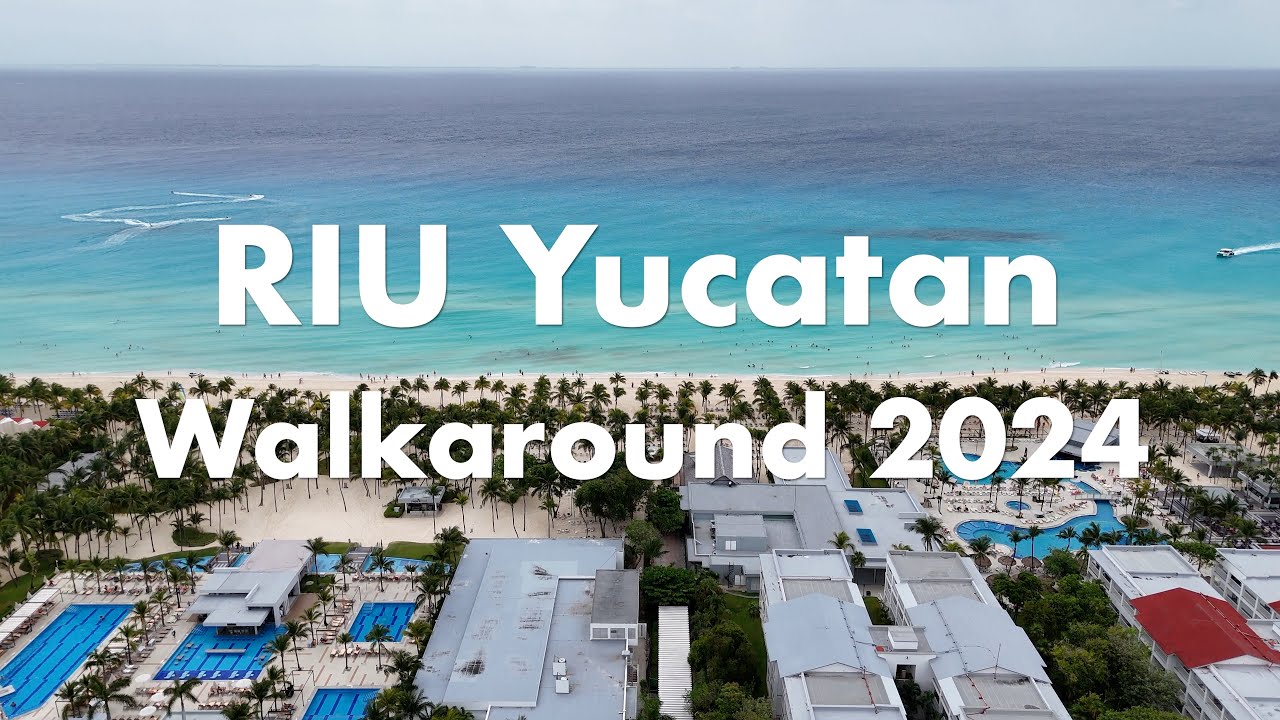 RIU Yucatán Walkaround 2024 Playa del Carmen Mexico Beach Resort Cancun