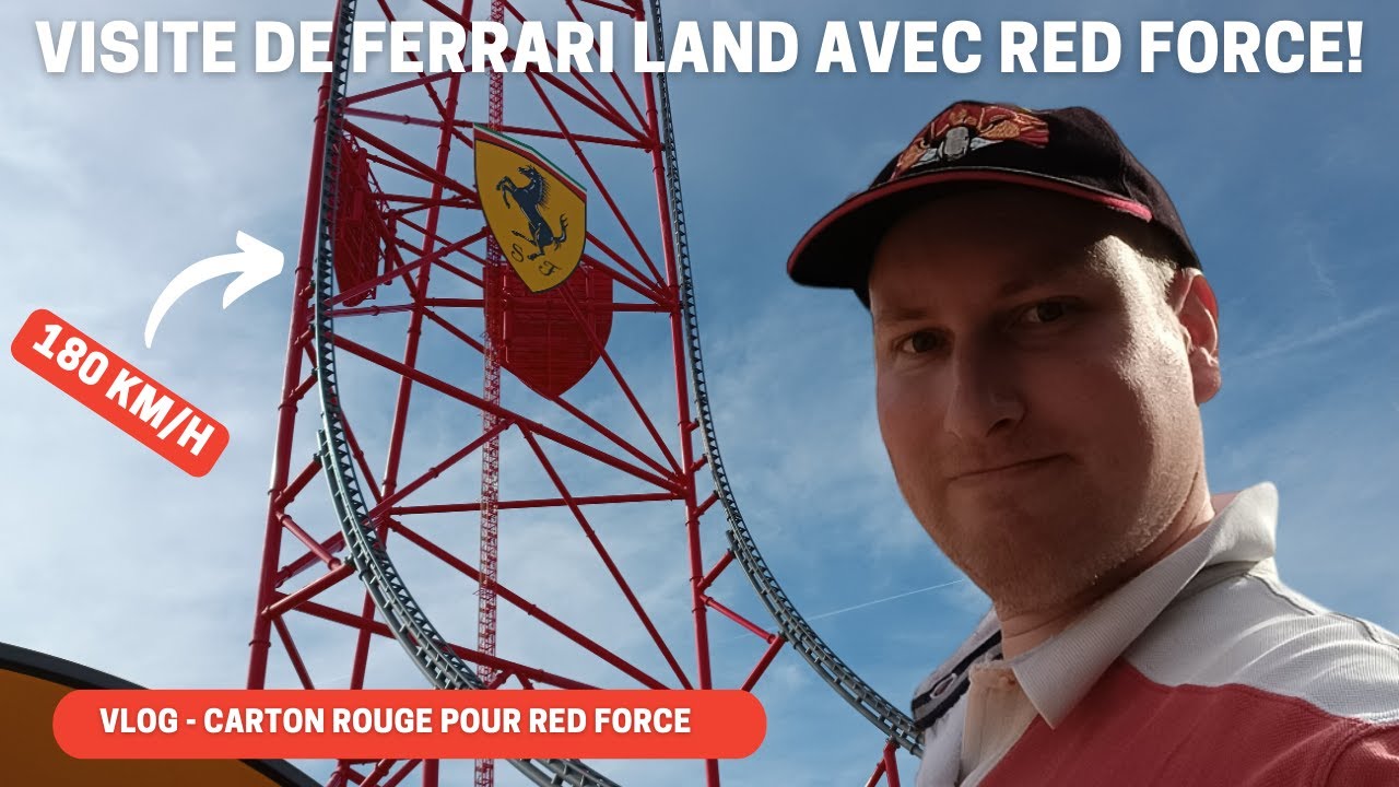 Une journée à Ferrari Land (Carton rouge pour Red Force 😐)