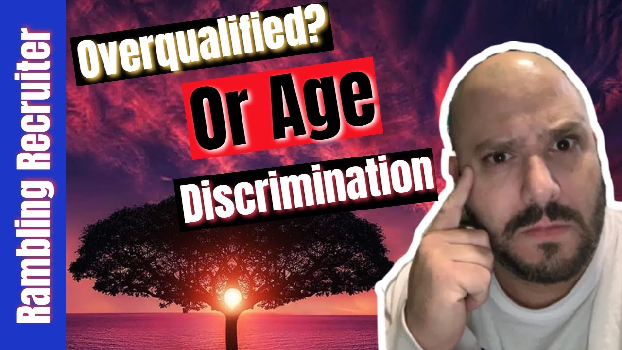 Overqualified or Ageism? Interview Tips | Job Search