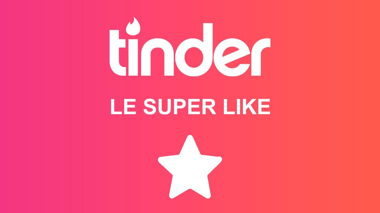 Super Like Tinder : c'est quoi et comment bien l'utiliser