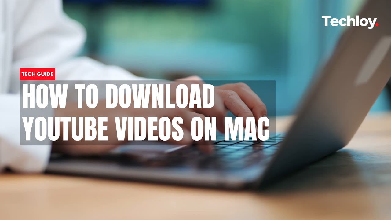 How to download YouTube videos on Mac