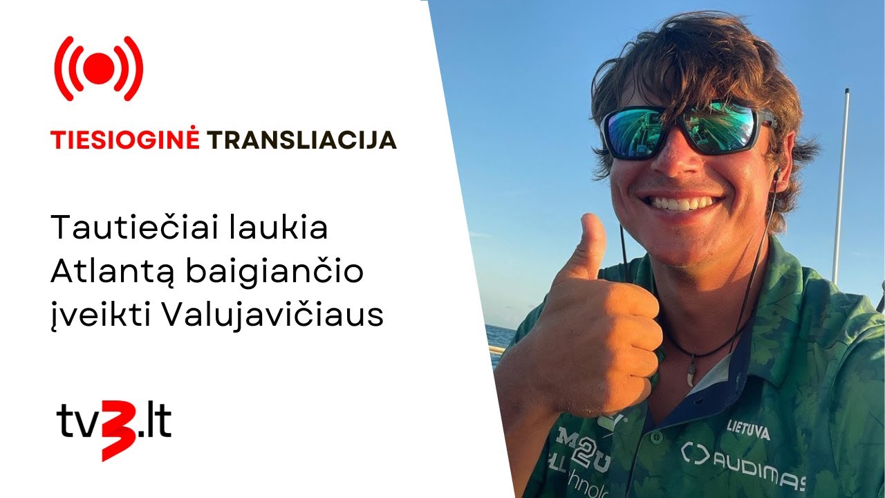 Tiesiogiai: Tautiečiai laukia Atlantą baigiančio įveikti Valujavičiaus