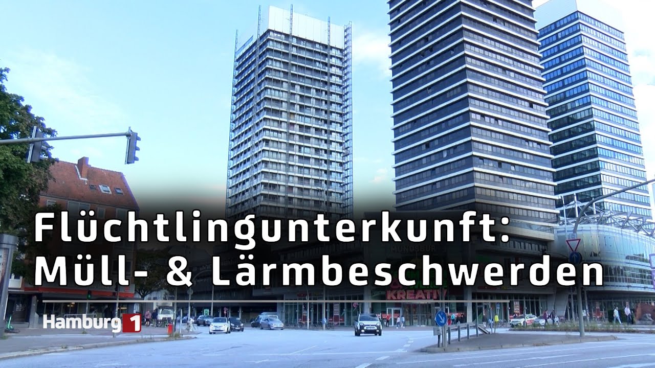 Unterkunft f&uuml;r Gefl&uuml;chtete in den Mundsburg-Towers: Mieter beschweren sich &uuml;ber M&uuml;ll und L&auml;rm