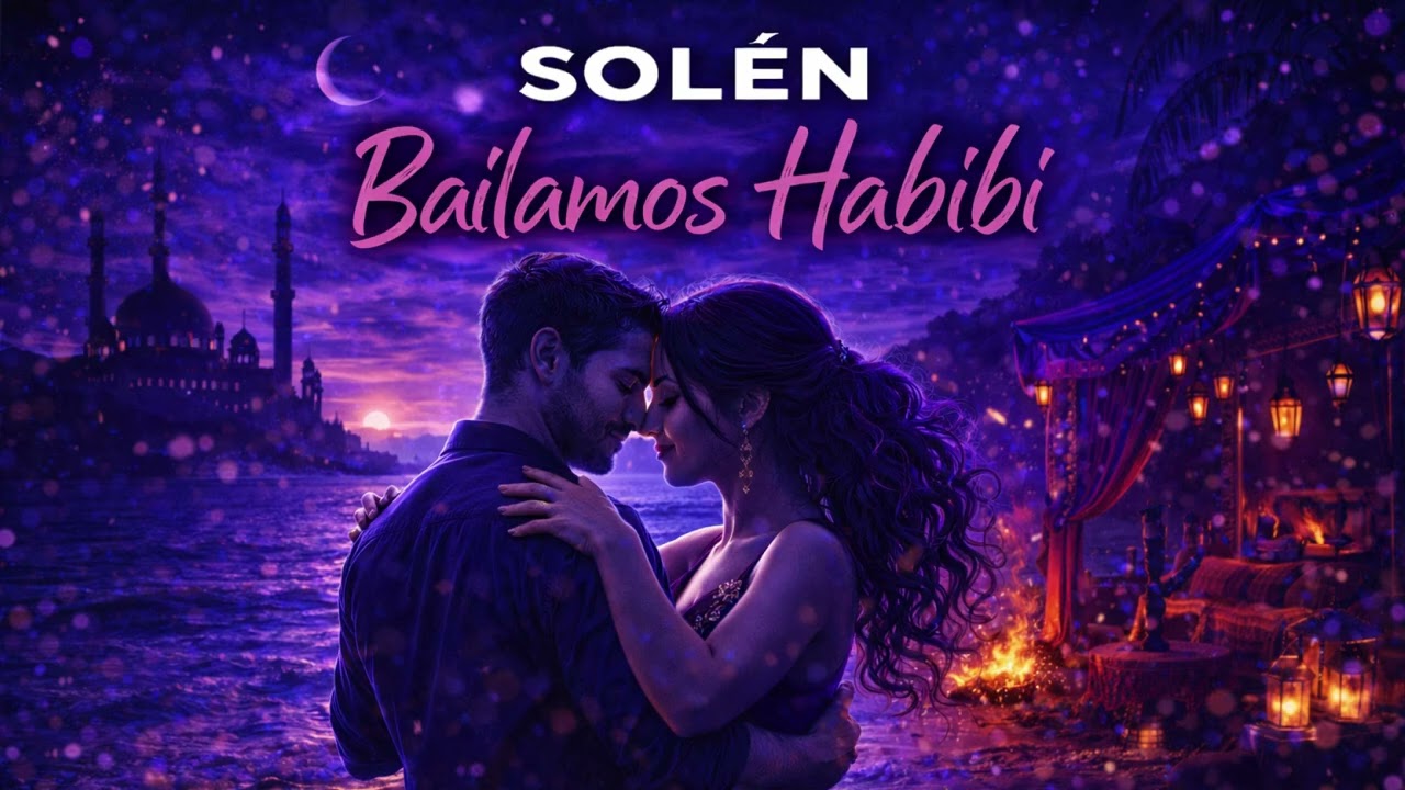 SOLÉN – Bailamos Habibi