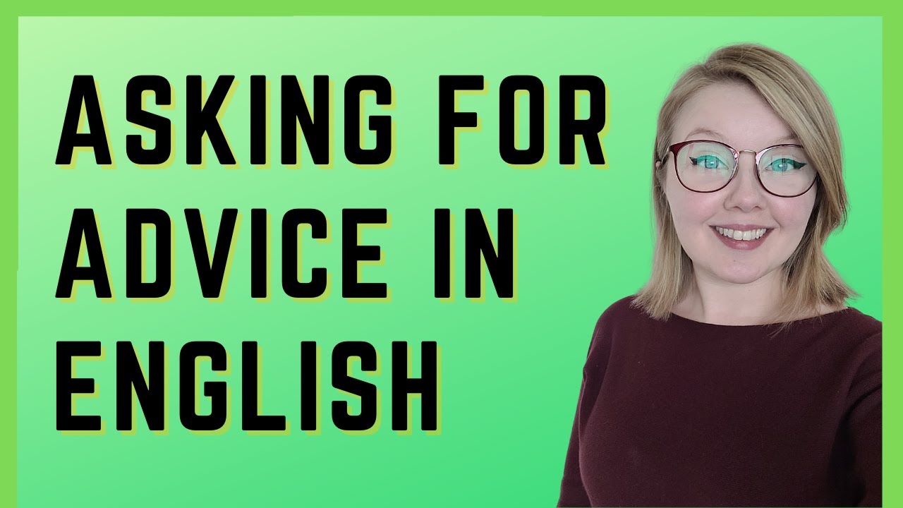 Learn How to Ask for Advice in English - Asking for Advice in English Language