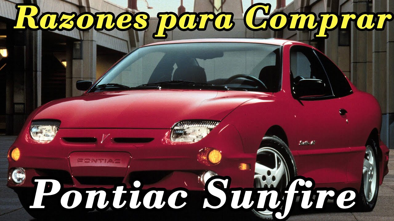 RAZONES PARA COMPRAR UN PONTIAC SUNFIRE | 1995-2005
