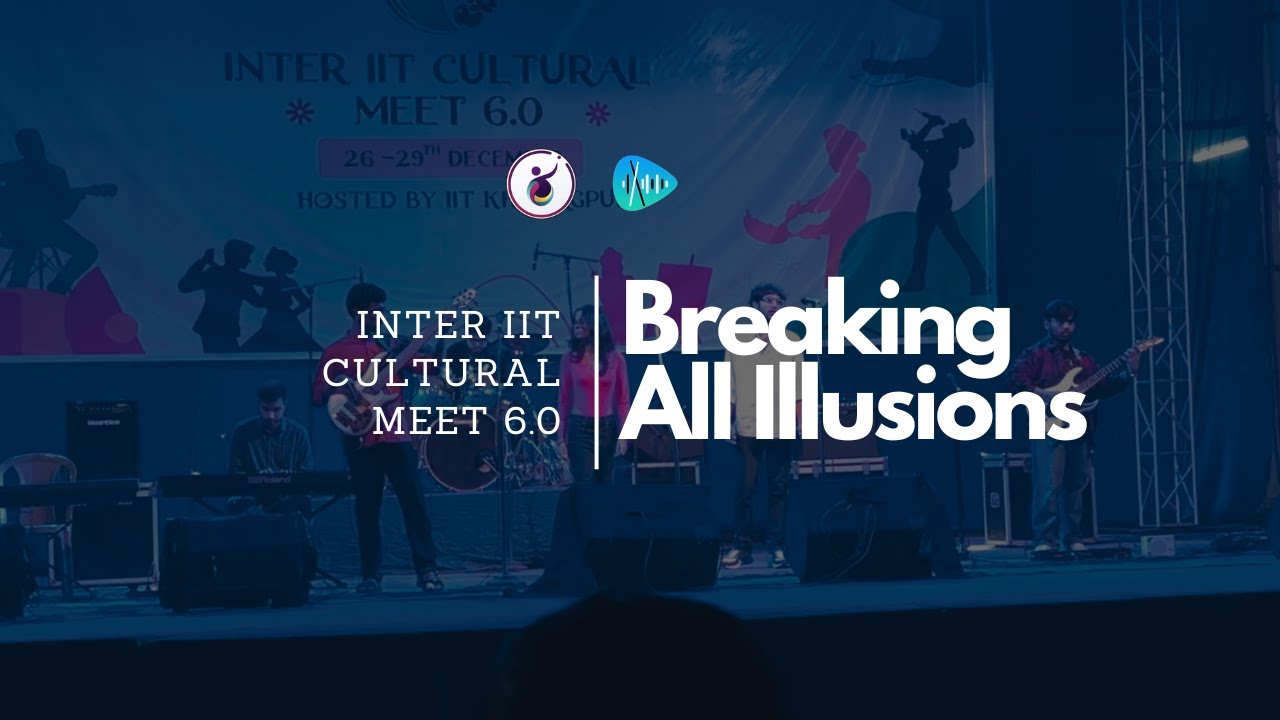 Breaking All Illusions | Dream Theater | Inter IIT Cultural Meet 6.0
