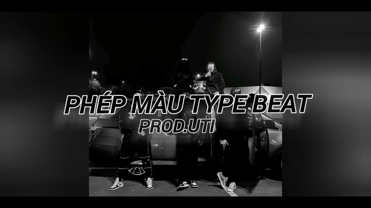 PHÉP MÀU TYPE BEAT | Prod.Uti