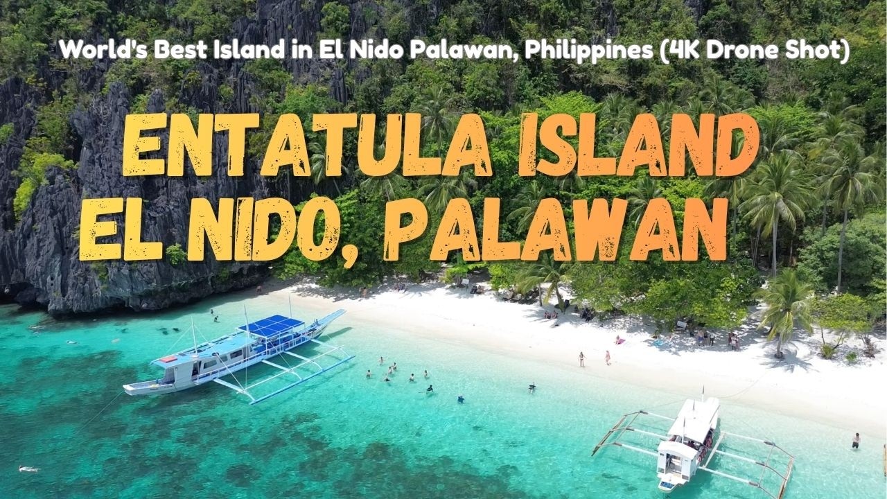 ENTALULA ISLAND: World's Best Island in El Nido Palawan, Philippines (4K Drone Shot)