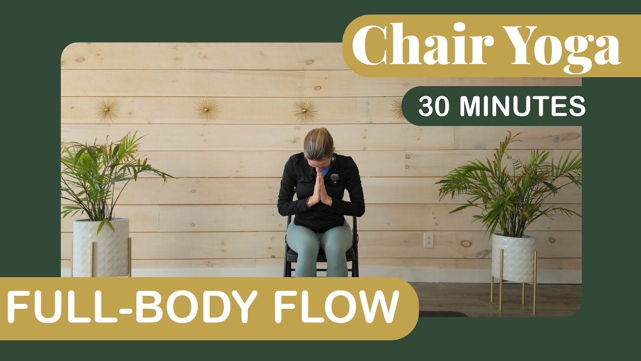 🌟 Chair Yoga Week 6 | Complete Chair Yoga Flow | Full-Body Strength, Balance & Mindful Connection 🌟