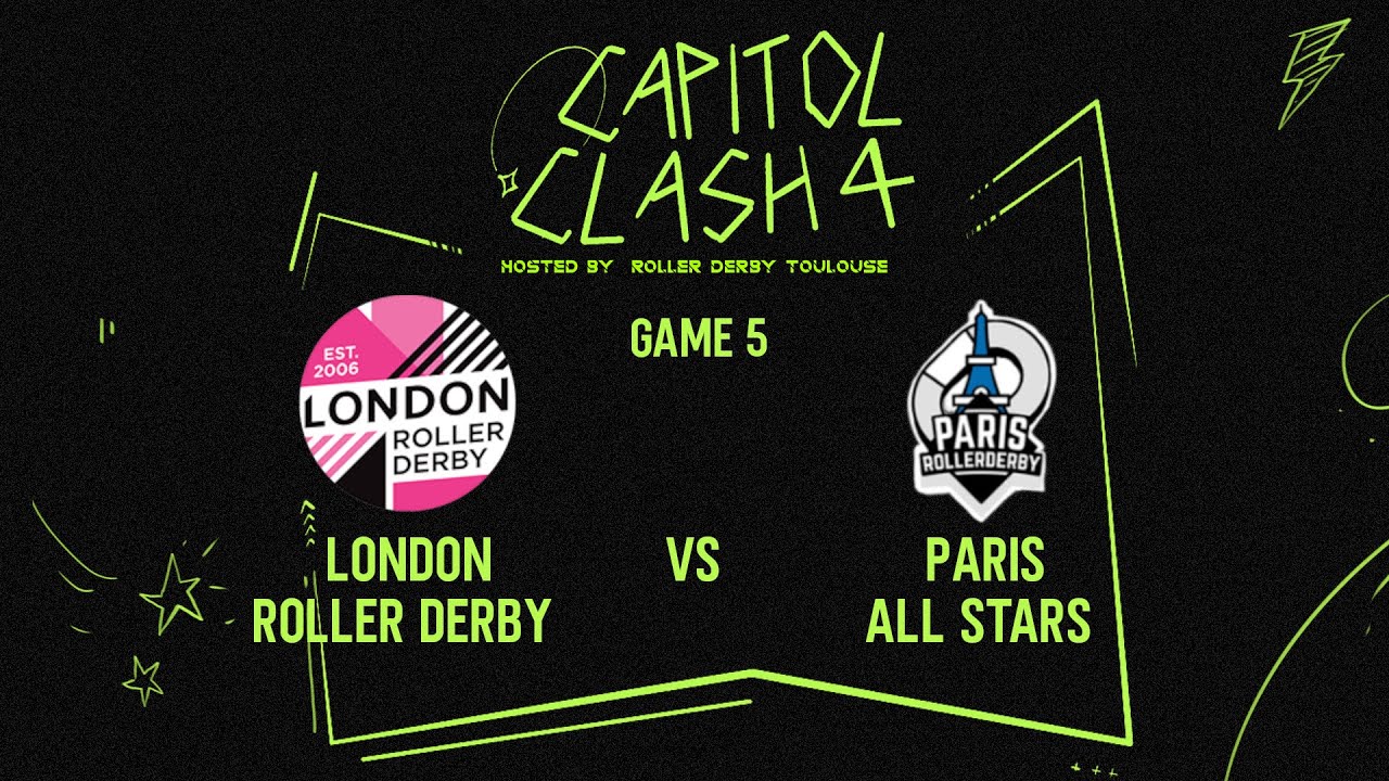 Capitol Clash 4 (2025) - Game 5 - London Roller Derby vs Paris Roller Derby