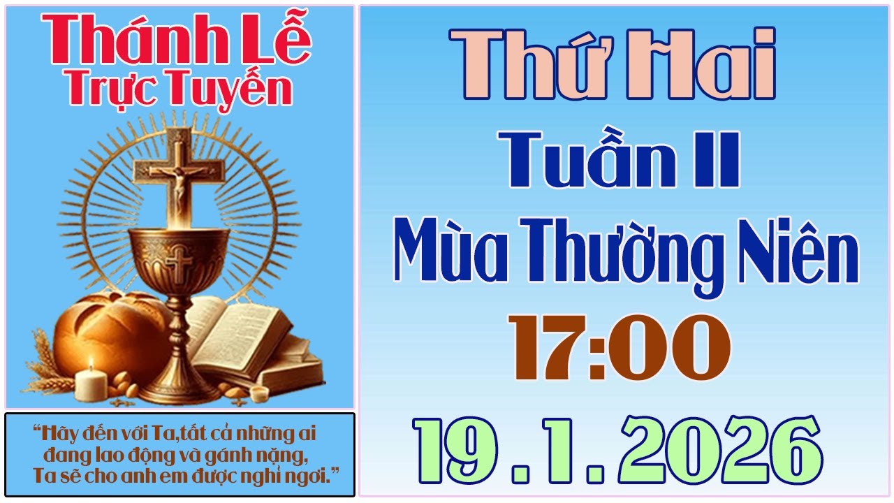 Thánh Lễ Trực Tuyến Hôm nay | Thứ Hai Tuần II Mùa Thường Niên | 19 /1 / 2026 Trực Tiếp Thánh Lễ