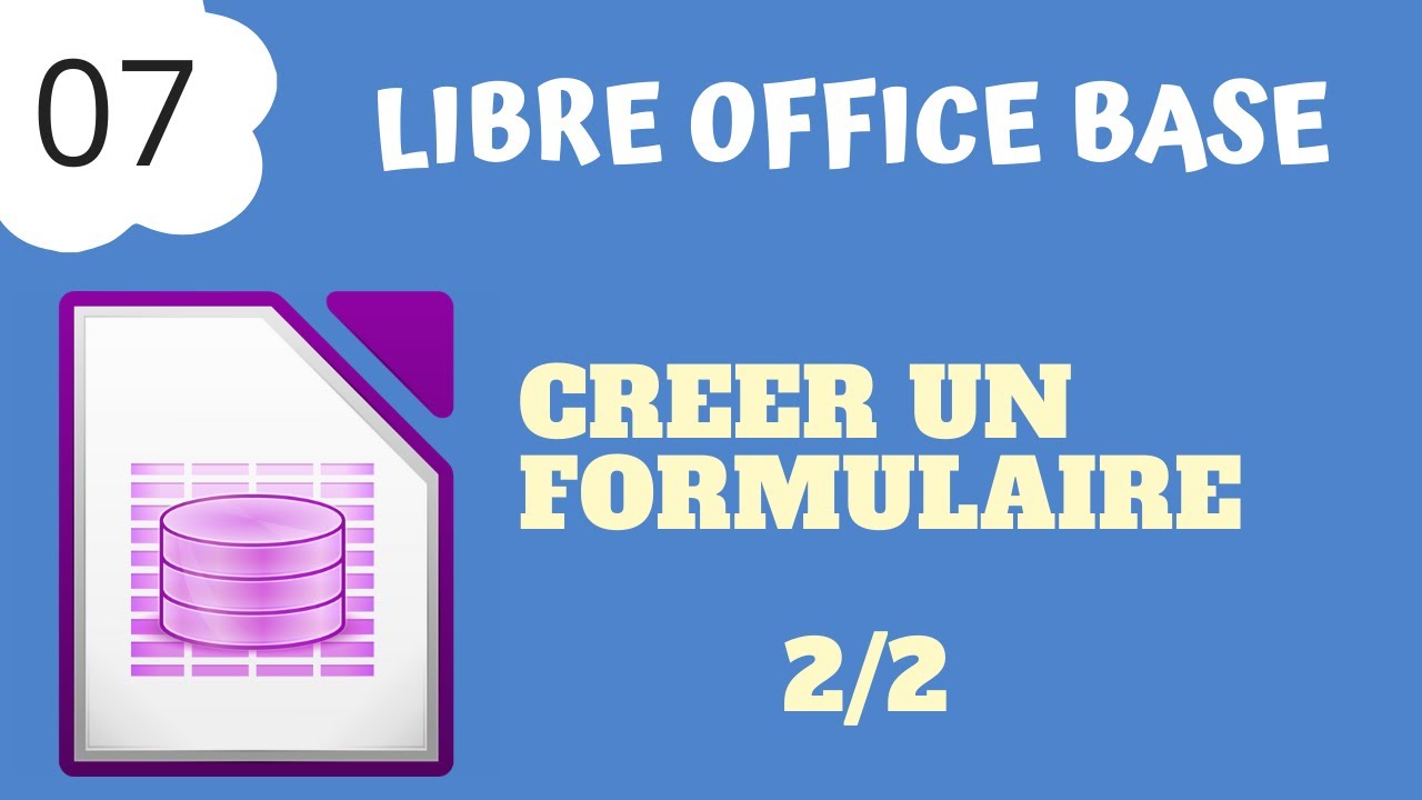 LibreOffice Base #7 - Créer un formulaire 2/2